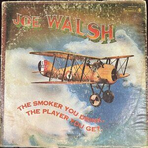 Joe Walsh "The Smoker You Drink The Player You Get" Vinyl Record Album DSX-50140